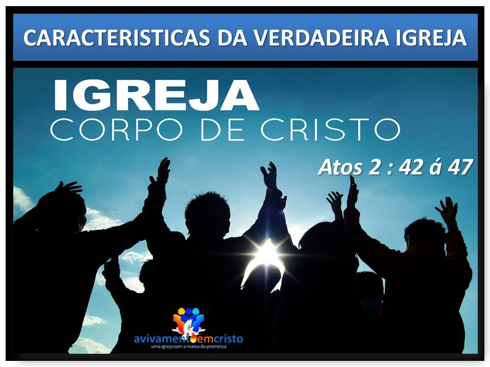 Caracteristicas da verdadeira igreja