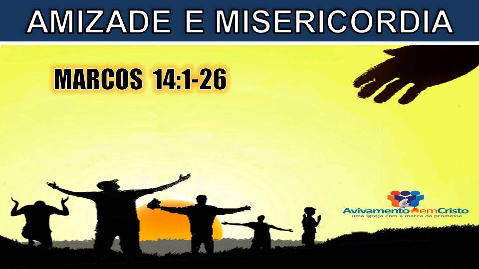 AMIZADE E MISERICORDIA