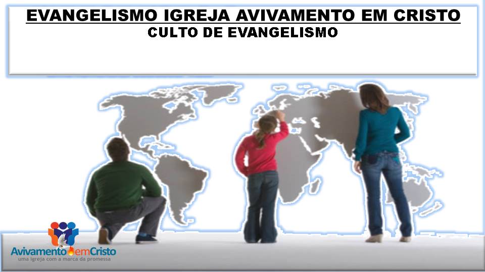 CULTO DE EVANGELISMO