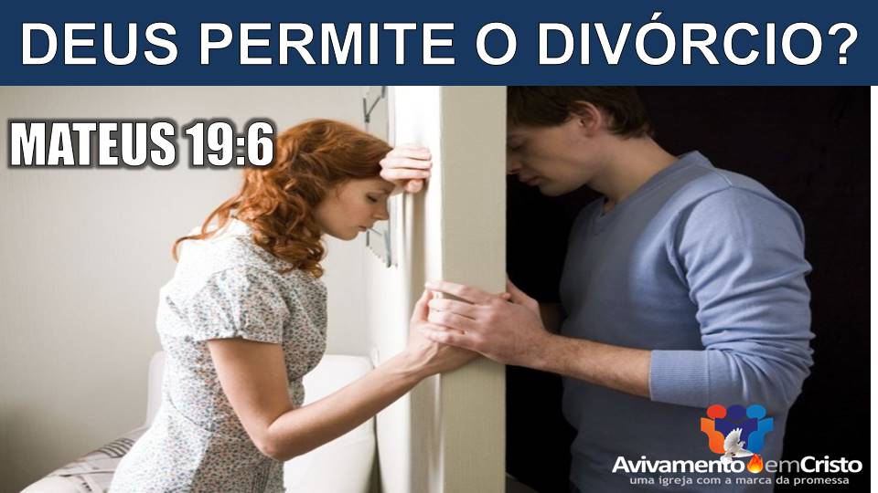 DEUS PERMITE O DIVORCIO