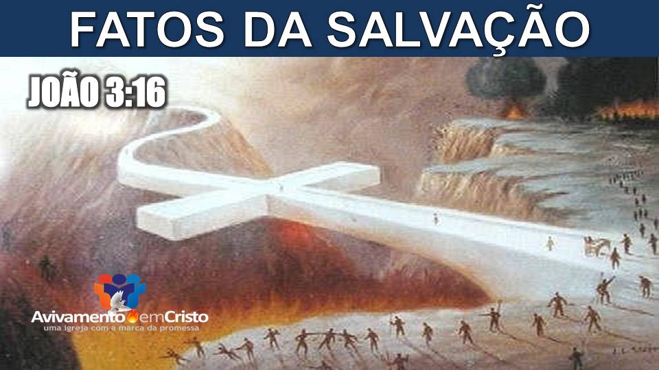 FATOS DA SALVAÇÃO - pr. toninho