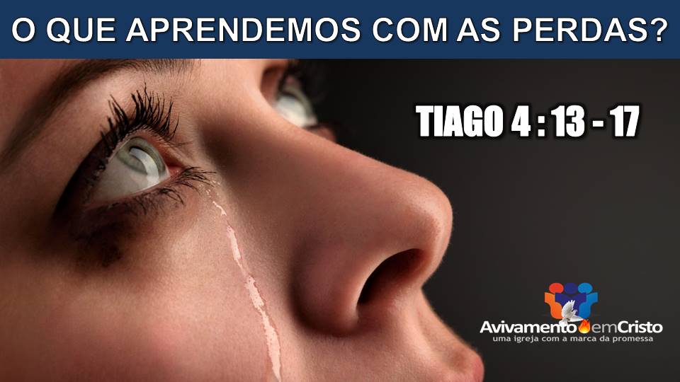 O QUE APRENDEMOS COM AS PERDAS -