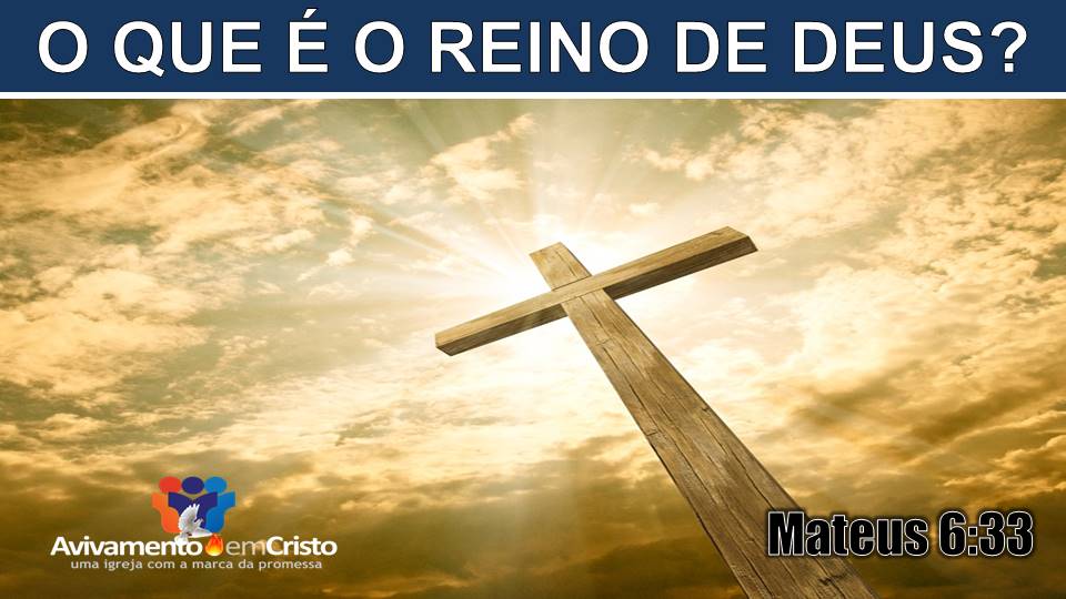 O QUE É O REINO DE DEUS