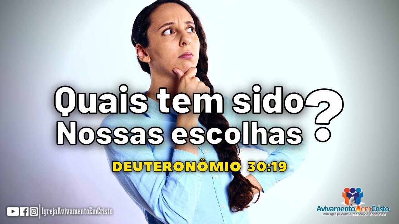 QUAIS TEM SIDO NOSSAS ESCOLHAS